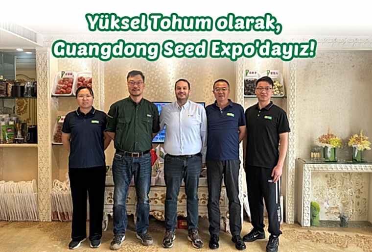 Yüksel Tohum Olarak, Guangdong Seed Expo'dayız!